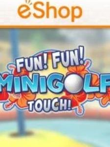 Fun! Fun! Minigolf TOUCH!