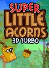 Super Little Acorns 3D Turbo 