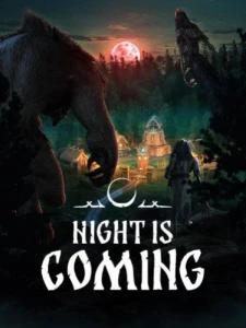 Night is Coming