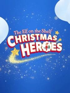 The Elf on the Shelf: Christmas Heroes