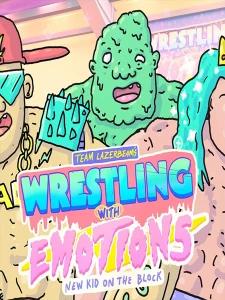 Wrestling With Emotions: New Kid on the Block