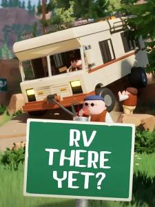 RV There Yet?