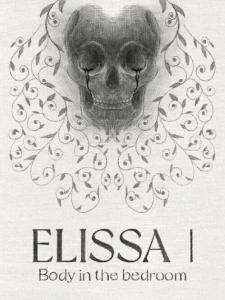 ELISSA ：Body in the bedroom