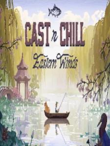Cast n Chill - Eastern Winds