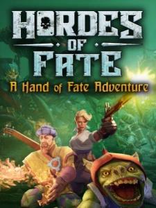 Hordes of Fate : A Hand of Fate Adventure