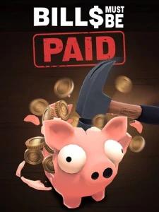 Bills Must Be Paid