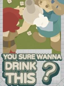 You Sure You Wanna Drink This?