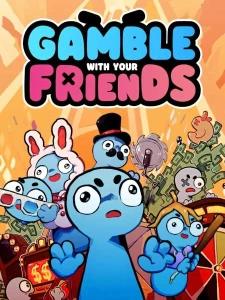 Gamble With Your Friends