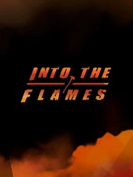 Into The Flames