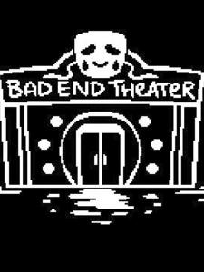 BAD END THEATER