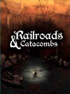 Railroads & Catacombs