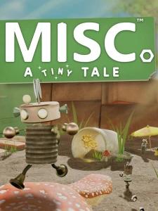 Misc. A Tiny Tale