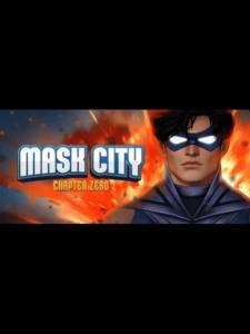 Mask City: Chapter Zero