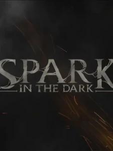 Spark in the Dark
