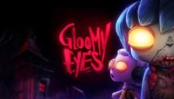 Gloomy Eyes Review