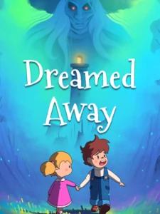 Dreamed Away
