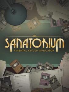 Sanatorium - A Mental Asylum Simulator