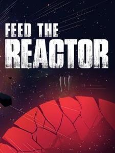 Feed the Reactor