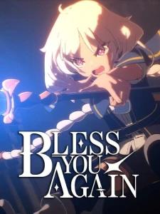 Bless You Again