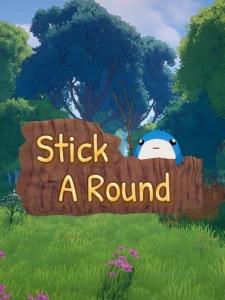 Stick A Round