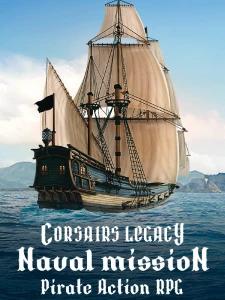 Corsairs Legacy: Naval Mission - Pirate Action RPG