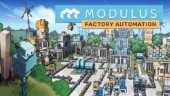 Modulus: Factory Automation Review