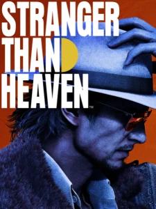 STRANGER THAN HEAVEN
