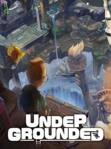 UNDERGROUNDED