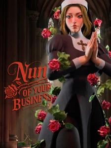 Nun of your Business