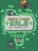 Master Healer Kale with useless party
