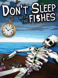 Don't Sleep With The Fishes