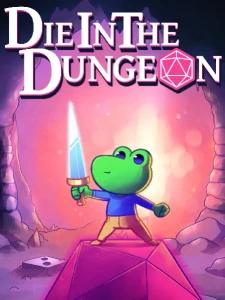 Die in the Dungeon