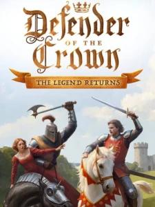 Defender of the Crown: The Legend Returns