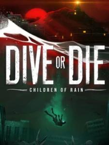 DIVE or DIE - Children of Rain
