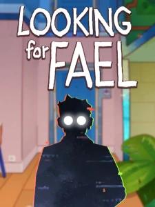 Looking For Fael