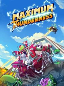 Maximum Thunderness