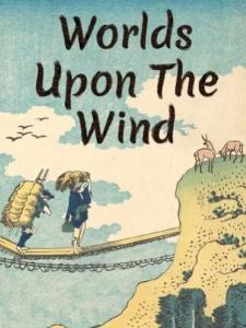Worlds Upon The Wind
