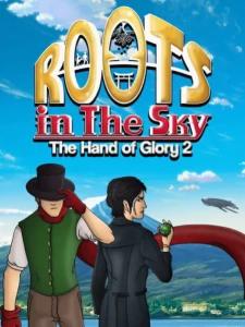 Roots in the Sky - The Hand of Glory 2