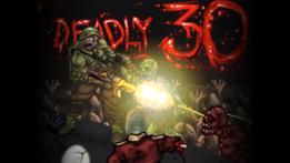 Deadly 30