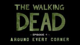 The Walking Dead: Episode 4 - Around Every Corner