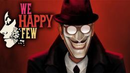 We Happy Few Review