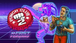 Punch Club 2: Fast Forward Review