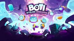 Boti: Byteland Overclocked Review