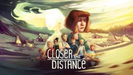 Closer The Distance Review