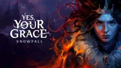 Yes, Your Grace 2: Snowfall Review