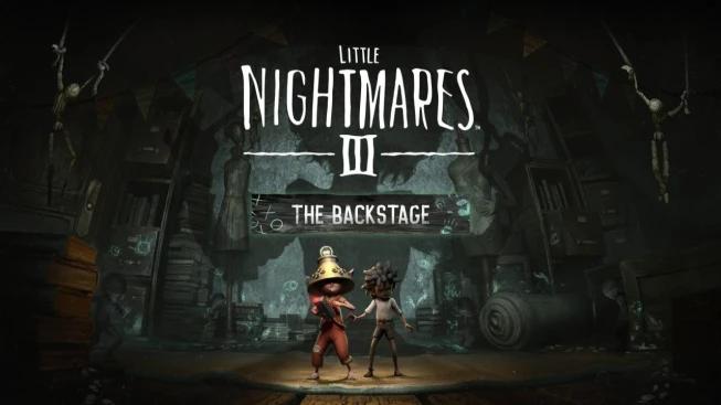 Little Nightmares III - The Backstage Review