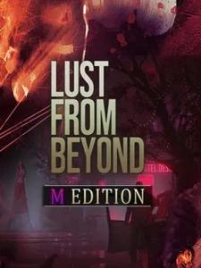 Lust from Beyond: M Edition Lust from Beyond: M Edition