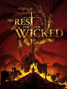 No Rest for the Wicked No Rest for the Wicked