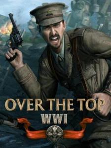 Over The Top: WWI Over The Top: WWI