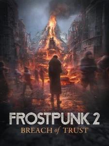 Frostpunk 2: Breach of Trust Frostpunk 2: Breach of Trust